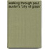 Walking Through Paul Auster's 'City of Glass'