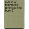 A Dash of Temptation (One Last Fling - Book 2) door Jo Leigh