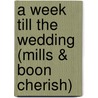 A Week Till the Wedding (Mills & Boon Cherish) by Linda Winstead Jones