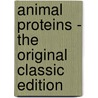 Animal Proteins - the Original Classic Edition door Hugh Garner Bennett