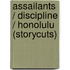 Assailants / Discipline / Honolulu (Storycuts)