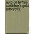 Auto-Da-Fe/Free Spirit/Fule's Gold (Storycuts)