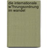 Die Internationale W�Hrungsordnung Im Wandel door Hanna Heller