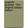 Eugenie Grandet - the Original Classic Edition door Honoré de Balzac