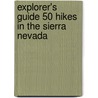 Explorer's Guide 50 Hikes in the Sierra Nevada door Julie Smith