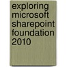 Exploring Microsoft Sharepoint Foundation 2010 door Vivek Thangaswamy