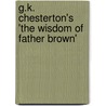 G.K. Chesterton's 'The Wisdom of Father Brown' door J. Schulze