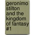 Geronimo Stilton and the Kingdom of Fantasy #1
