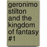 Geronimo Stilton and the Kingdom of Fantasy #1 door Gernonimo Stilton