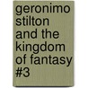 Geronimo Stilton and the Kingdom of Fantasy #3 by Gernonimo Stilton
