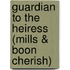 Guardian to the Heiress (Mills & Boon Cherish)
