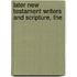 Later New Testament Writers and Scripture, The