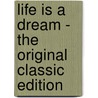 Life Is a Dream - the Original Classic Edition door Pedro Calderon de la Barca