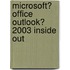 Microsoft� Office Outlook� 2003 Inside Out