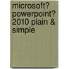 Microsoft� Powerpoint� 2010 Plain & Simple by Nancy Muir