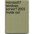 Microsoft� Windows Server� 2003 Inside Out