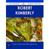 Robert Kimberly - the Original Classic Edition by Frank H. (Frank Hamilton) Spearman