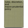 Rules, Discretion, and Macro-Prudential Policy by Sunil Sharma