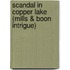 Scandal in Copper Lake (Mills & Boon Intrigue)