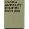 Spanish a Woman's Way Through the Twelve Steps door Stephanie S. Covington