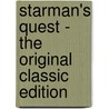 Starman's Quest - the Original Classic Edition by Robert Silberberg