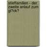 Stieffamilien - Der Zweite Anlauf Zum Gl�Ck? by Sabrina Heuer