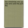 The Christmas Mix-Up (The Emo and the Jock #2) by N. Phillips