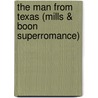 The Man from Texas (Mills & Boon Superromance) door Linda Style