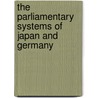 The Parliamentary Systems of Japan and Germany door Maren Reyelt
