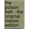The Poison Belt - the Original Classic Edition by Sir Arthur Conan Doyle