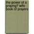 The Power of a Praying� Wife Book of Prayers