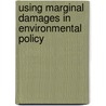 Using Marginal Damages in Environmental Policy door Robert O. Mendelsohn