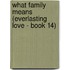 What Family Means (Everlasting Love - Book 14)