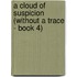 A Cloud of Suspicion (Without a Trace - Book 4)