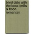 Blind Date with the Boss (Mills & Boon Romance)