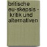 Britische Eu-Skepsis -  Kritik Und Alternativen