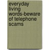 Everyday Living Words-Beware of Telephone Scams door Saddleback Educational Publishing