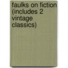 Faulks on Fiction (includes 2 Vintage Classics) door Sebastian Faulks
