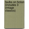 Faulks on Fiction (includes 3 Vintage Classics) by Sebastian Faulks