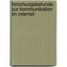 Forschungsbefunde Zur Kommunikation Im Internet door Liane Weigel
