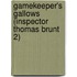 Gamekeeper's Gallows (Inspector Thomas Brunt 2)