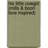 His Little Cowgirl (Mills & Boon Love Inspired) door Brenda Minton