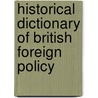 Historical Dictionary of British Foreign Policy door Peter Neville