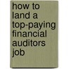 How to Land a Top-Paying Financial Auditors Job by Gary Hunt