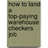 How to Land a Top-Paying Warehouse Checkers Job