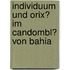 Individuum Und Orix� Im Candombl� Von Bahia