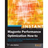 Instant Magento Performance Optimization How-To door Mathieu Nayrolles