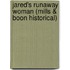 Jared's Runaway Woman (Mills & Boon Historical)