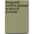 Living with Crohn's Disease a Story of Survival