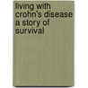 Living with Crohn's Disease a Story of Survival by Paul Davies